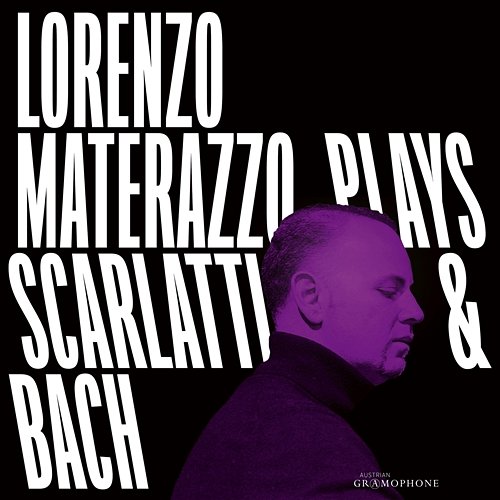 Scarlatti & Bach: Piano Works Lorenzo Materazzo