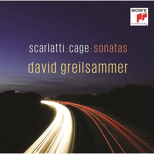 Scarlatti & Cage Sonatas David Greilsammer