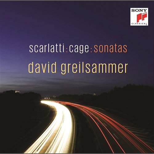 Scarlatti & Cage Sonatas David Greilsammer