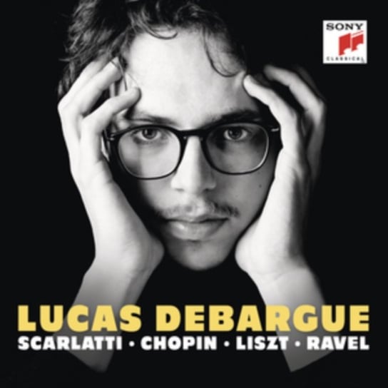 Scarlatti, Ravel, Liszt, Chopin Debargue Lucas