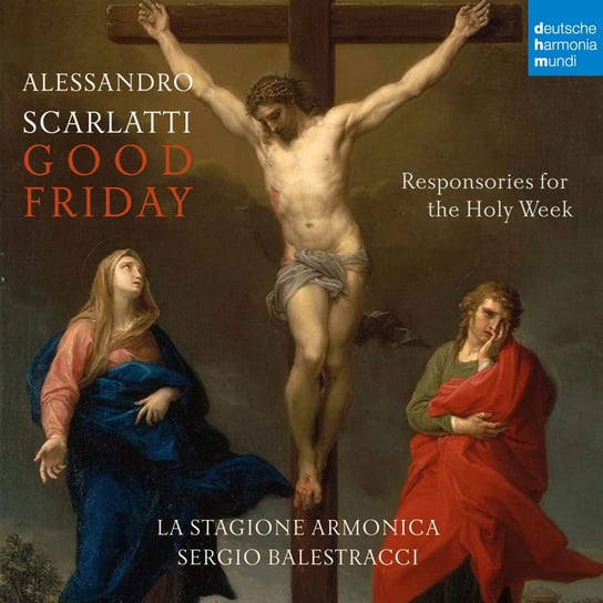 Scarlatti: Responsories Of Holy Week - The Good Friday La Stagione Armonica