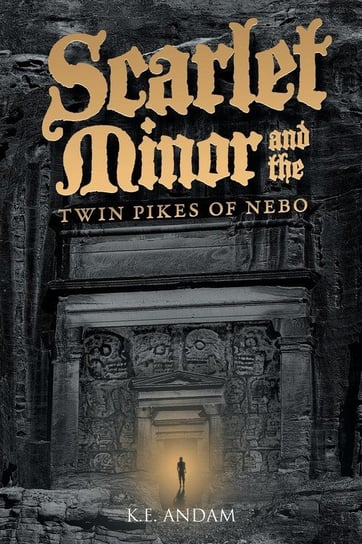 Scarlet Minor and the Twin Pikes of Nebo Andam K.E.