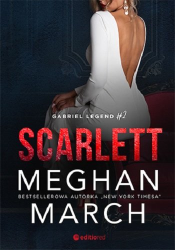 Scarlett. Gabriel Legend. Tom 2 March Meghan
