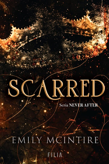 Scarred. Never After. Tom 2 Emily McIntire