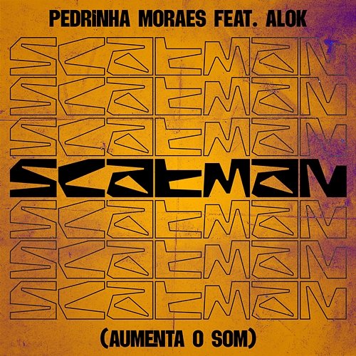 Scatman (Aumenta O Som) Pedrinha Moraes feat. Alok