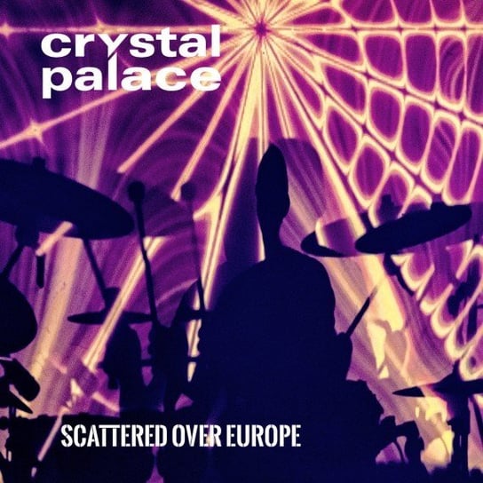 Scattered Over Europe Crystal Palace