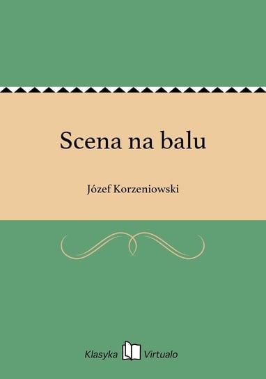 Scena na balu Korzeniowski Józef
