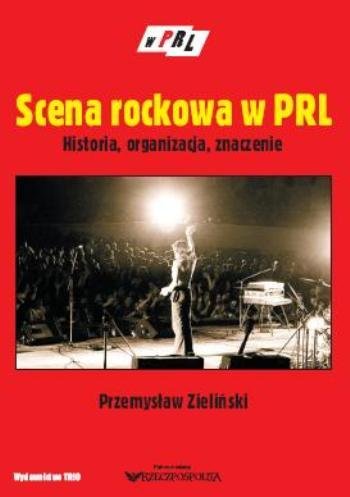 Scena rockowa w PRL Zieliński Przemysław