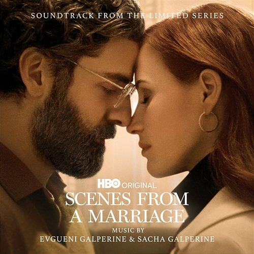 Scenes from a Marriage (Soundtrack from the HBO® Original Limited Series) Evgueni Galperine & Sacha Galperine