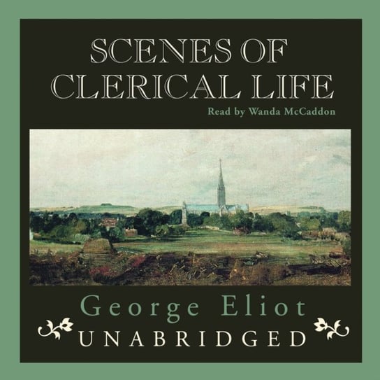 Scenes of Clerical Life Eliot George