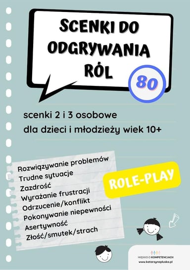 Scenki do odgrywania ról. 80 role-play dla dzieci i młodzieży w wieku Katarzyna Skoczylas-Płuska