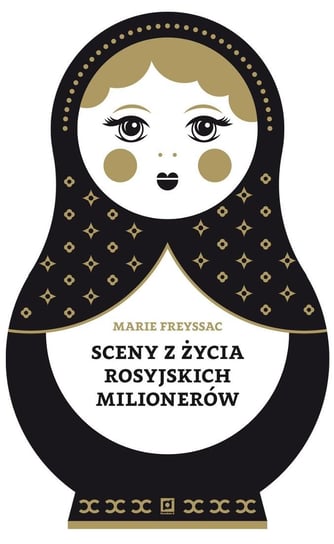 Sceny z życia rosyjskich milionerów Freyssac Marie