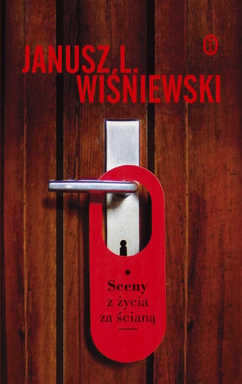 Sceny z życia za ścianą Wiśniewski Janusz L.