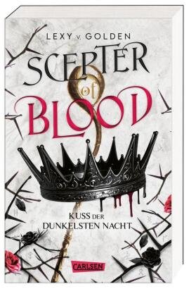 Scepter of Blood. Kuss der dunkelsten Nacht (Scepter of Blood 1) Carlsen Verlag