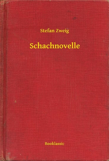 Schachnovelle Stefan Zweig