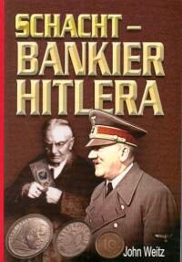 Schacht - Bankier Hitlera Weitz John