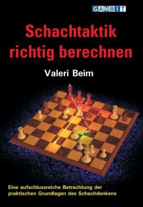 Schachtaktik richtig berechnen Gambit Publications