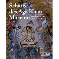 Schätze des Aga Khan Museum Valdes Fernando, Akbarnia Ladan, Barry Michael, Nanji Azim, Canby Sheila