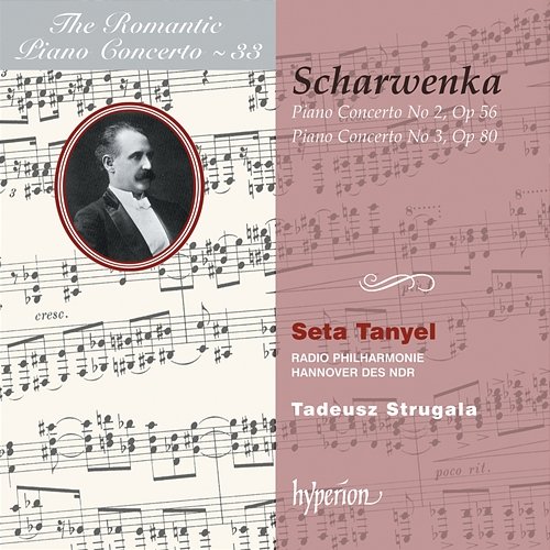 Scharwenka: Piano Concertos Nos. 2 & 3 (Hyperion Romantic Piano Concerto 33) Seta Tanyel, Radio Philharmonie Hannover des NDR, Tadeusz Strugała