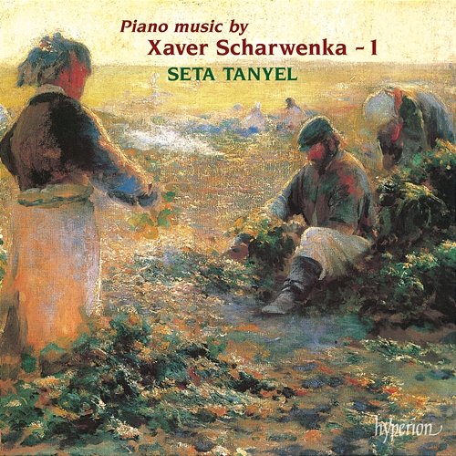 Scharwenka: Piano Music, Vol. 1 Seta Tanyel