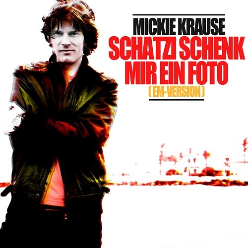 Schatzi Schenk Mir Ein Foto (EM-Version) Mickie Krause
