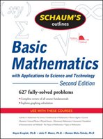 Schaum's Outline of Basic Mathematics with Applications to Science and Technology, 2ed Kruglak Haym, Moore John T., Mata-Toledo Ramon A.
