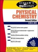 Schaum's Outline of Physical Chemistry Metz Clyde R.