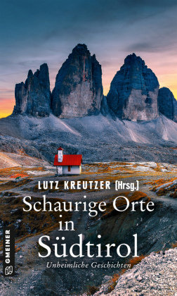 Schaurige Orte in Südtirol Gmeiner-Verlag