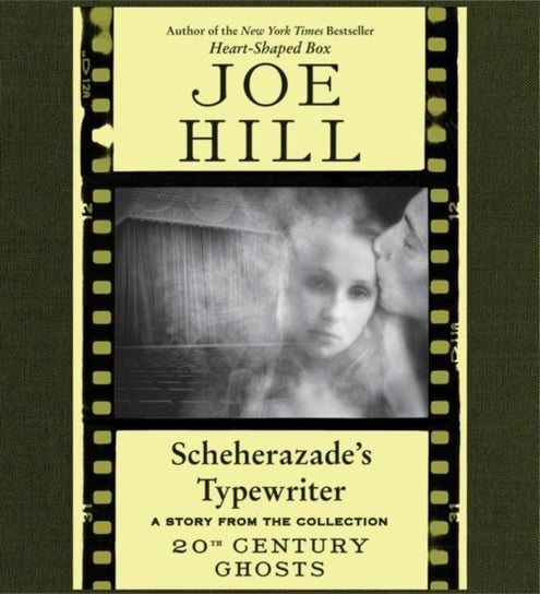 Scheherazade's Typewriter Hill Joe
