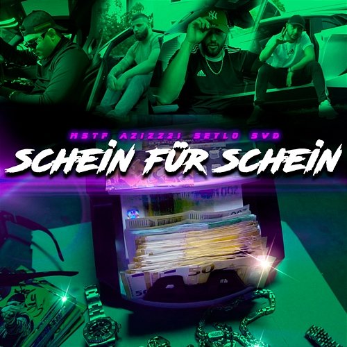 Schein für Schein Azizz21, Mstf, SVD, Seylo