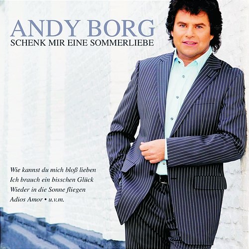 Schenk mir eine Sommerliebe Andy Borg