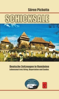 Schicksale - Deutsche Zeitzeugen in Rumänien Schiller Verlag