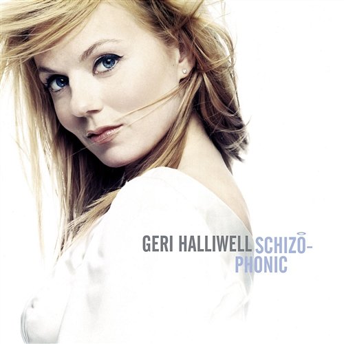 Schizophonic Geri Halliwell