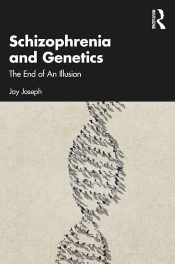 Schizophrenia and Genetics: The End of An Illusion Taylor & Francis Ltd.