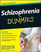 Schizophrenia For Dummies Levine Jerome, Levine Irene S.
