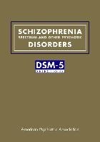 Schizophrenia Spectrum and Other Psychotic Disorders American Psychiatric Association