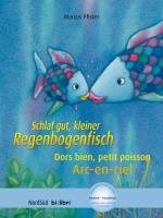 Schlaf gut, kleiner Regenbogenfisch. Kinderbuch Deutsch-Französisch Pfister Marcus