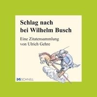 Schlag nach bei Wilhelm Busch Busch Wilhelm