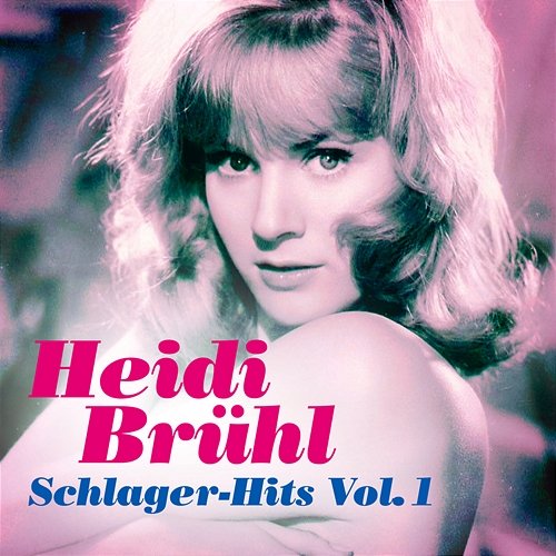 Schlager-Hits Vol. 1 Heidi Brühl