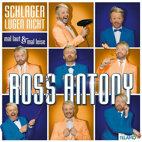 Schlager lügen nicht: Mal laut & mal leise Ross Antony