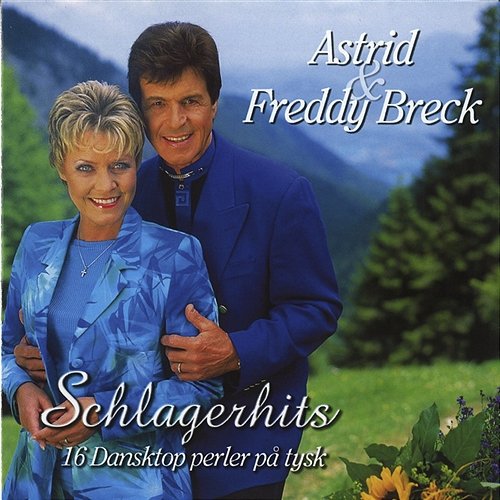 Heute geht's mir richtig gut (Ka' Du Ha' Det Rigtig Godt) Astrid Breck, Freddy Breck