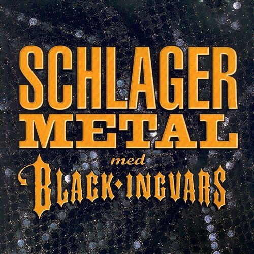 Schlagermetal Black-Ingvars