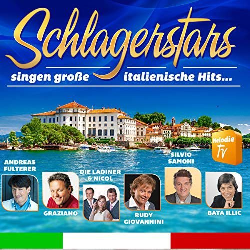 Schlagerstars singen grosse italienische Hits Various Artists