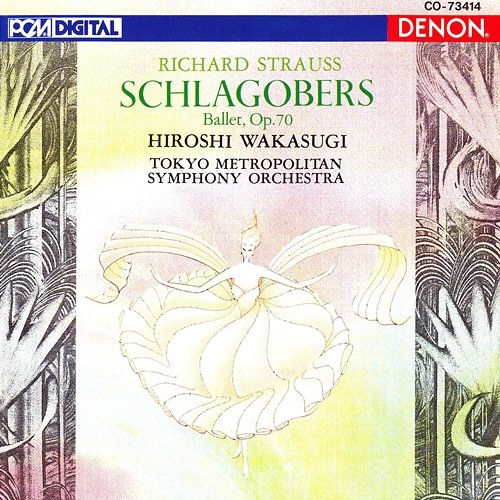 Schlagobers, Opus 70 Tokyo Metropolitan Symphony Orchestra, Hiroshi Wakasugi