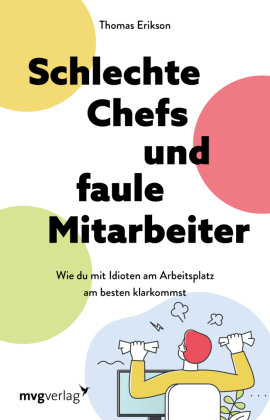 Schlechte Chefs und faule Mitarbeiter mvg Verlag