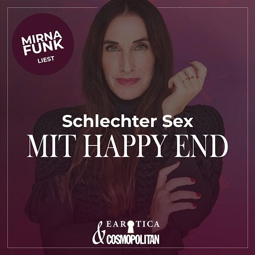 Schlechter Sex mit Happy End EAROTICA, Mirna Funk