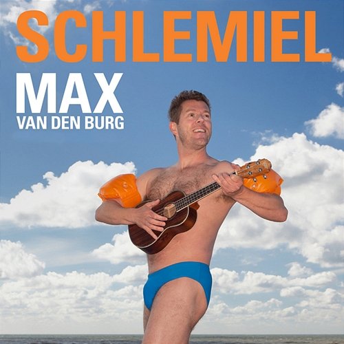 Schlemiel Max van den Burg