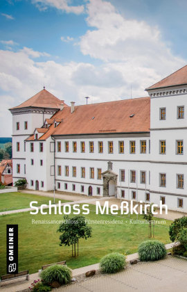 Schloss Meßkirch Gmeiner-Verlag