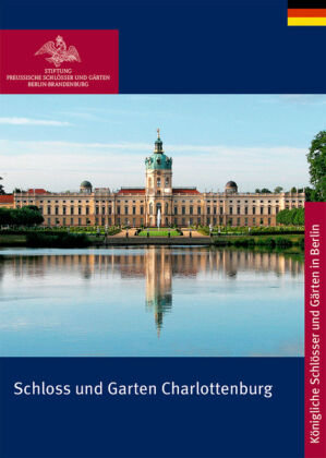 Schloss und Garten Charlottenburg Scharmann Rudolf, Deißler Monika Theresia