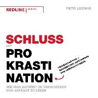 Schluss mit Prokrastination Ludwig Petr, Kubin Petra, Bogner Gernot